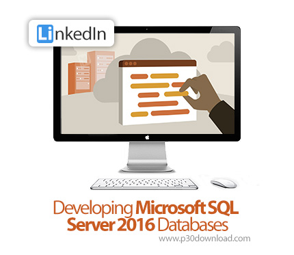 دانلود Developing Microsoft SQL Server 2016 Databases - آموزش مایکروسافت اس‌کیو‌ال سرور
