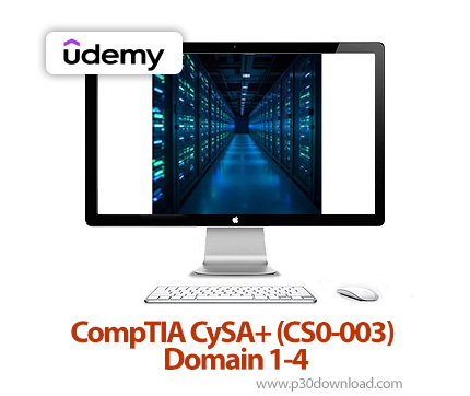 دانلود CompTIA CySA+ (CS0-003) Domain 1-4 - آموزش کامپتیا سیسا+