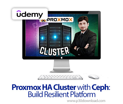 دانلود Proxmox HA Cluster with Ceph: Build Resilient Platform - آموزش پروکسمیکس