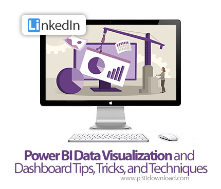 دانلود Power BI Data Visualization and Dashboard Tips, Tricks, and Techniques - آموزش پاور بی‌آی