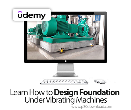 دانلود Learn How to Design Foundation Under Vibrating Machines - آموزش طراحی فونداسیون