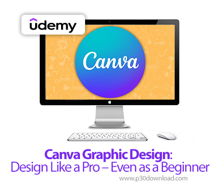 دانلود Canva Graphic Design: Design Like a Pro - Even as a Beginner - آموزش کانوا گرافیک دیزاین