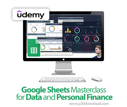 دانلود Google Sheets Masterclass for Data and Personal Finance - آموزش گوگل شیت‌