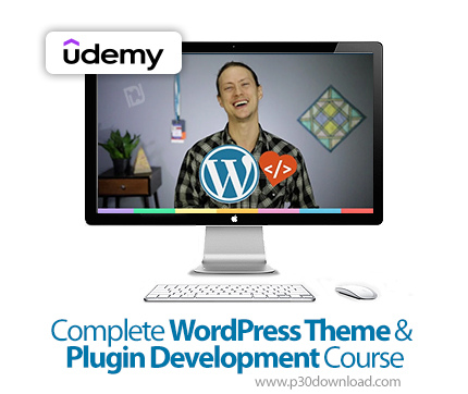 دانلود Complete WordPress Theme & Plugin Development Course - آموزش کامل توسعه پلاگین و پوسته وردپرس