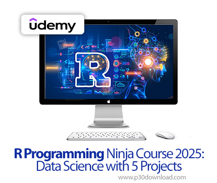 دانلود R Programming Ninja Course 2025:Data Science with 5 Projects - آموزش برنامه‌نویسی آر