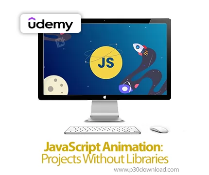 دانلود JavaScript Animation: Projects Without Libraries آموزش انیمیشن ...