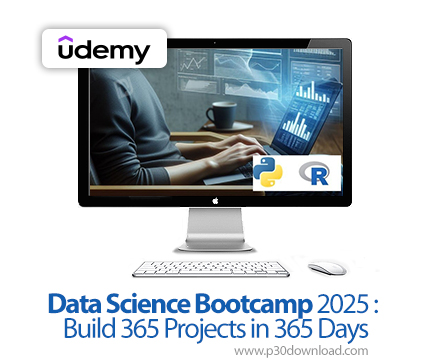دانلود Data Science Bootcamp 2025 : Build 365 Projects in 365 Days - آموزش علوم داده