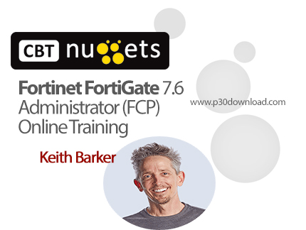 دانلود Fortinet FortiGate 7.6 Administrator (FCP) Online Training - آموزش مدیریت فورتی‌گیت 7.6