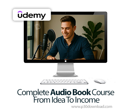دانلود Complete Audio Book Course From Idea To Income - آموزش ساخت کتاب صوتی