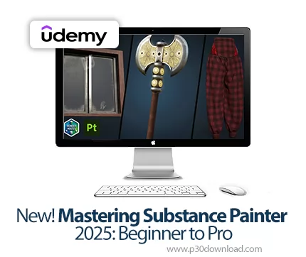 دانلود New! Mastering Substance Painter 2025: Beginner to Pro - آموزش سابستنس پینتر