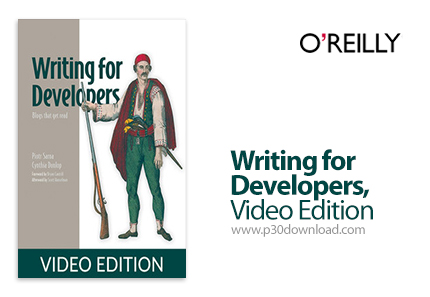 دانلود Writing for Developers, Video Edition - آموزش نویسندگی برای توسعه‌دهندگان