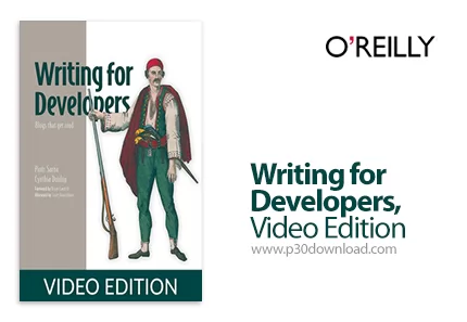 دانلود Writing for Developers, Video Edition - آموزش نویسندگی برای توسعه‌دهندگان