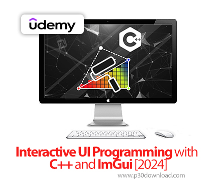 دانلود Interactive UI Programming with C++ and ImGui [2024] - آموزش سی‌پلاس‌پلاس و ایم‌جی‌یو