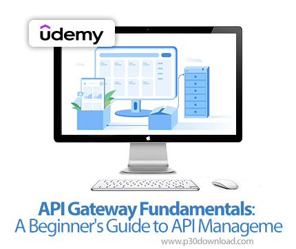 دانلود API Gateway Fundamentals: A Beginner's Guide to API Manageme - آموزش مبانی ای‌پی‌آی