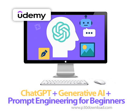 دانلود ChatGPT + Generative AI + Prompt Engineering for Beginners - آموزش چت‌جی‌پی‌تی