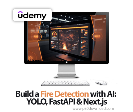 دانلود Build a Fire Detection with AI: YOLO, FastAPI & Next.js - آموزش یولو، فست‌ای‌پی و نکست‌جی‌اس