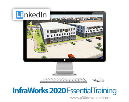 دانلود InfraWorks 2020 Essential Training - آموزش نرم افزار اینفراورکس 2020