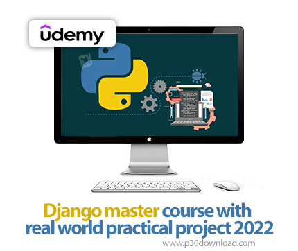 دانلود Django master course with real world practical project 2022 - آموزش پیشرفته جنگو