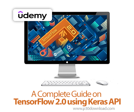دانلود A Complete Guide on TensorFlow 2.0 using Keras API - آموزش کامل تنسورفالو 2.0