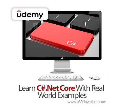 دانلود Learn C#.Net Core With Real World Examples - آموزش هسته سی شارپ دات نت همراه با پروژه های واق