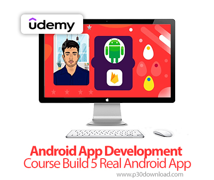 دانلود Android App Development Course Build 5 Real Android App - آموزش توسعه اپ اندروید همراه با ساخ