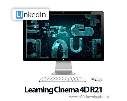 دانلود Learning Cinema 4D R21 - آموزش سینما فوردی آر21