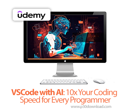 دانلود VSCode with AI: 10x Your Coding Speed for Every Programmer - آموزش وی‌اس‌کد با هوش مصنوعی