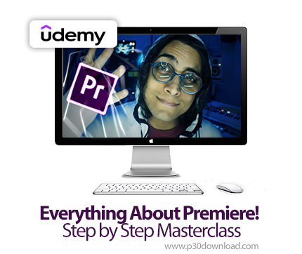 دانلود Everything About Premiere! Step by Step Masterclass - آموزش پریمیر