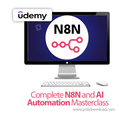 دانلود Complete N8N and AI Automation Masterclass - آموزش اتوماسیون ان‌۸‌ان