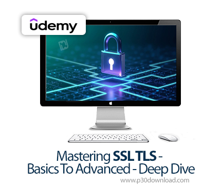 دانلود Mastering SSL TLS - Basics To Advanced - Deep Dive - آموزش اس‌اس‎ال و تی‌ال‌اس