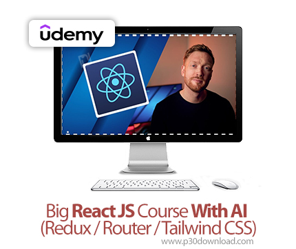 دانلود Big React JS Course With AI (Redux / Router / Tailwind CSS) - آموزش ری‌اکت جی‌اس