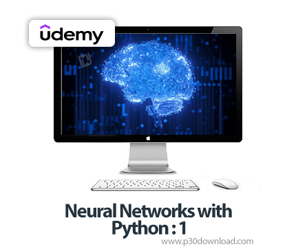 دانلود Neural Networks with Python : 1 - آموزش شبکه‌های عصبی