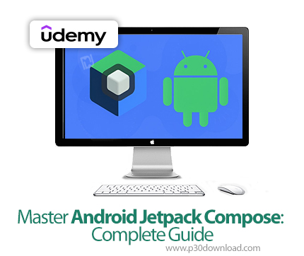 دانلود Master Android Jetpack Compose: Complete Guide - آموزش جت‌پک کامپوز