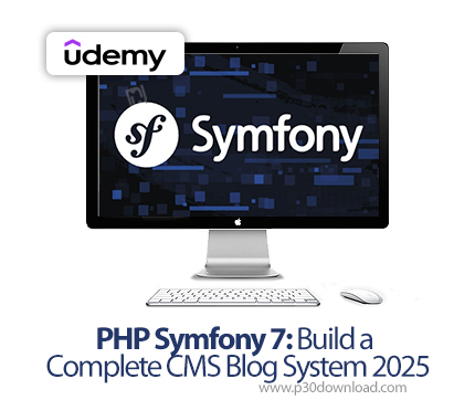 دانلود PHP Symfony 7: Build a Complete CMS Blog System 2025 - آموزش پی‌اچ‌پی سمفونی 7
