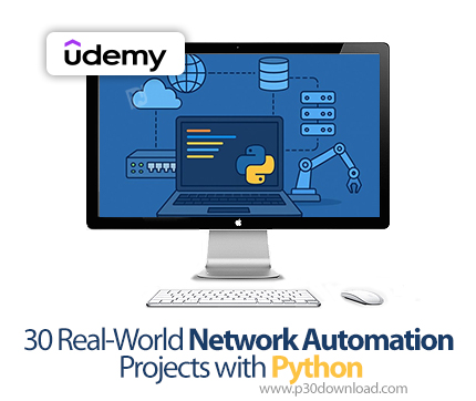 دانلود 30 Real-World Network Automation Projects with Python - آموزش اتوماسیون شبکه با پایتون