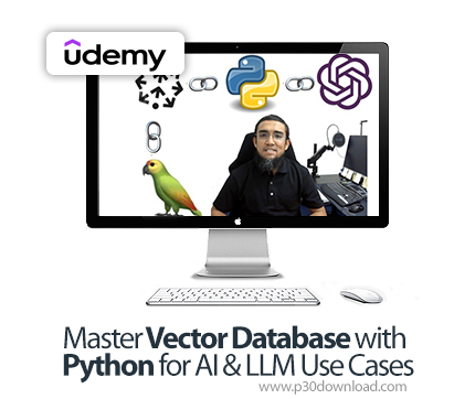 دانلود Master Vector Database with Python for AI & LLM Use Cases - آموزش پایگاه داده برداری با پایتو