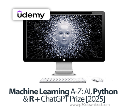 دانلود Machine Learning A-Z: AI, Python & R + ChatGPT Prize [2025] - آموزش پایتون و آر و یادگیری ماش