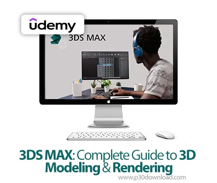 دانلود 3DS MAX: Complete Guide to 3D Modeling & Rendering آموزش تری‌دی ...