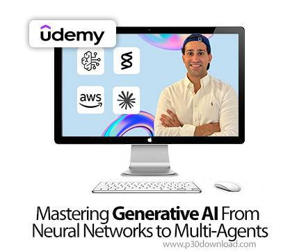 دانلود Mastering Generative AI From Neural Networks to Multi-Agents - آموزش هوش مصنوعی مولد