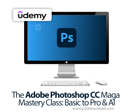 دانلود The Adobe Photoshop CC Maga Mastery Class: Basic to Pro & AI - آموزش ادوبی فتوشاپ سی‌سی