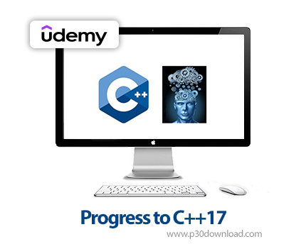 دانلود Progress to C++17 - آموزش سی‌پلاس‌پلاس