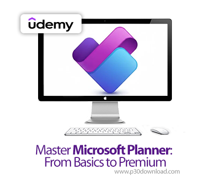 دانلود Master Microsoft Planner: From Basics to Premium - آموزش مایکروسافت پلنر