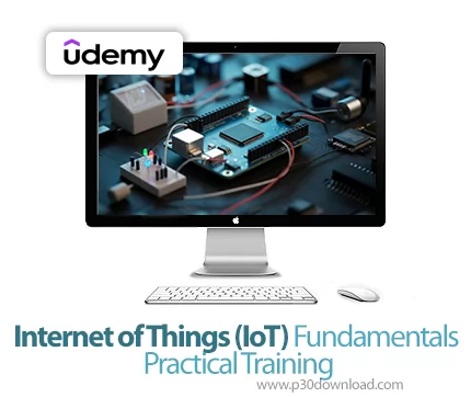 دانلود Internet of Things (IoT) Fundamentals Practical Training - آموزش اینترنت اشیا
