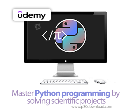 دانلود Master Python programming by solving scientific projects - آموزش برنامه نویسی پایتون با حل پر