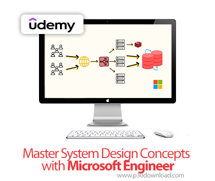 دانلود Master System Design Concepts with Microsoft Engineer - آموزش طراحی سیستم