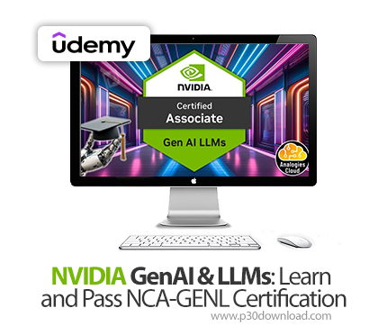 دانلود NVIDIA GenAI & LLMs: Learn and Pass NCA-GENL Certification - آموزش هوش مصنوعی مولد و مدل‌های 