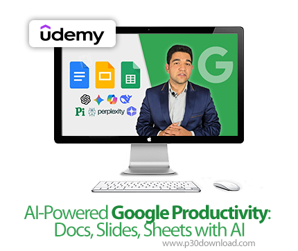 دانلود AI-Powered Google Productivity: Docs, Slides, Sheets with AI - آموزش داکس، اسلایدز، شیتس