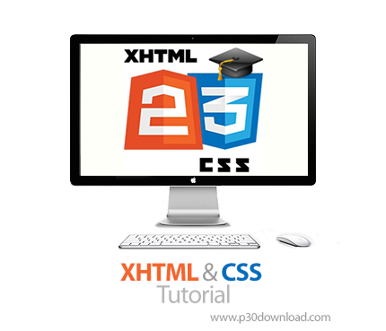 دانلود XHTML & CSS - آموزش اکس‌اچ‌تی‌ام‌ال و سی‌اس‌اس به زبان فارسی