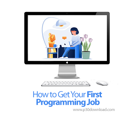 دانلود How to Get Your First Programming Job - آموزش فرصت‌های شغلی برنامه‌تویسی به زبان فارسی