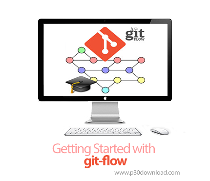 دانلود Getting Started with git-flow - آموزش گیت فلو به زبان فارسی